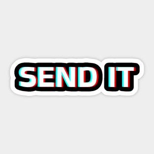 SEND IT Sticker